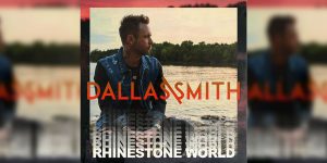 Dallas Smith's new single Rhinestone World