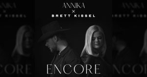 Brett Kissel and Annika's new single Encore