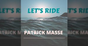 Patrick Masse's New Single "Let's Ride" Cover Art