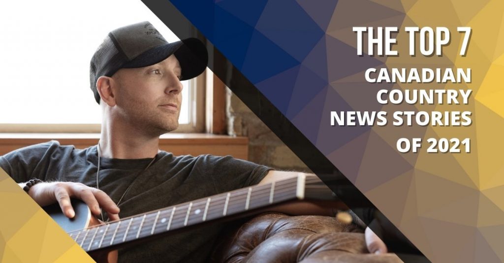 The top Canadian Country News Stories of 2021. Featuring Tim Hicks