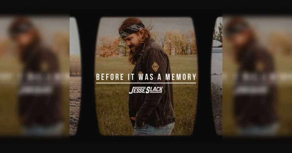 Jesse Slack "Before It Was A Memory"