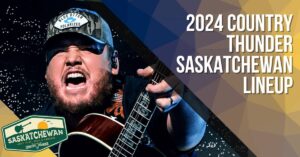 Luke Combs headlining the 2024 Country Thunder Saskatchewan Music Festival