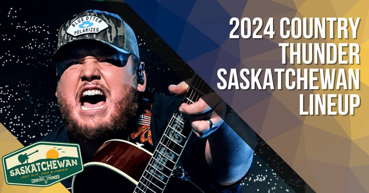 Country Thunder Saskatchewan 2024 Lineup and Tickets
