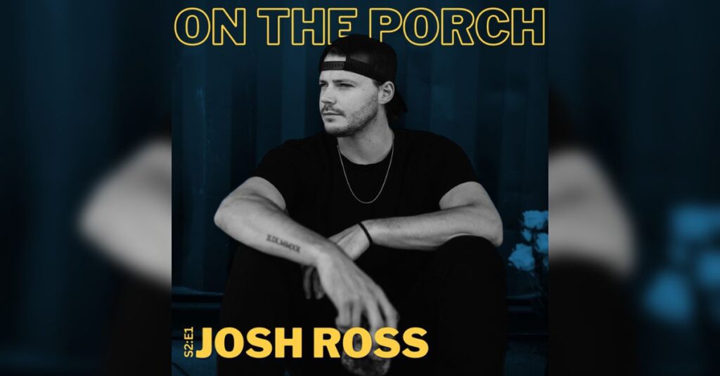 Josh Ross Episode Art for "On The Porch with Front Porch Music" Podcast