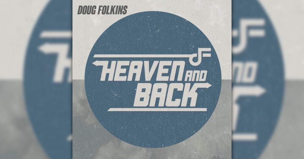 Doug Folkins Album art "Heaven and Back"