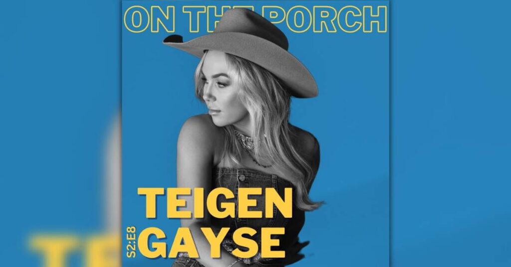 Teigen Gayse Episode art for On The Porch with Front Porch Music
