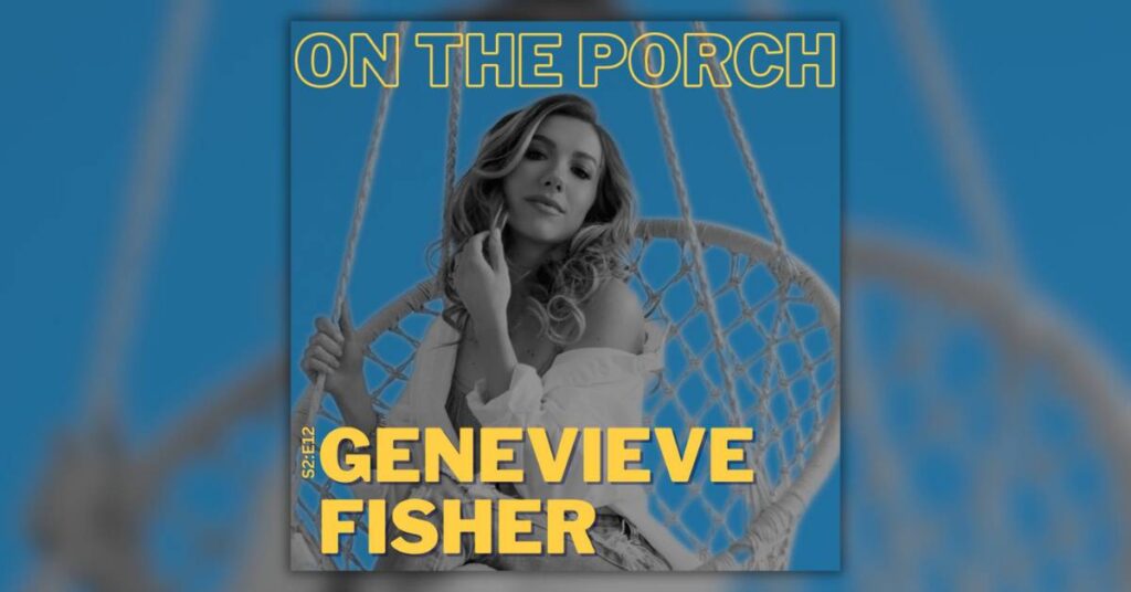 Genevieve Fisher episode art for On The Porch podcast