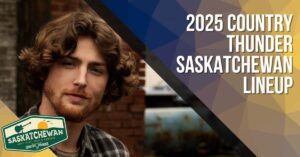 2025 Country Thunder Saskatchewan Lineup