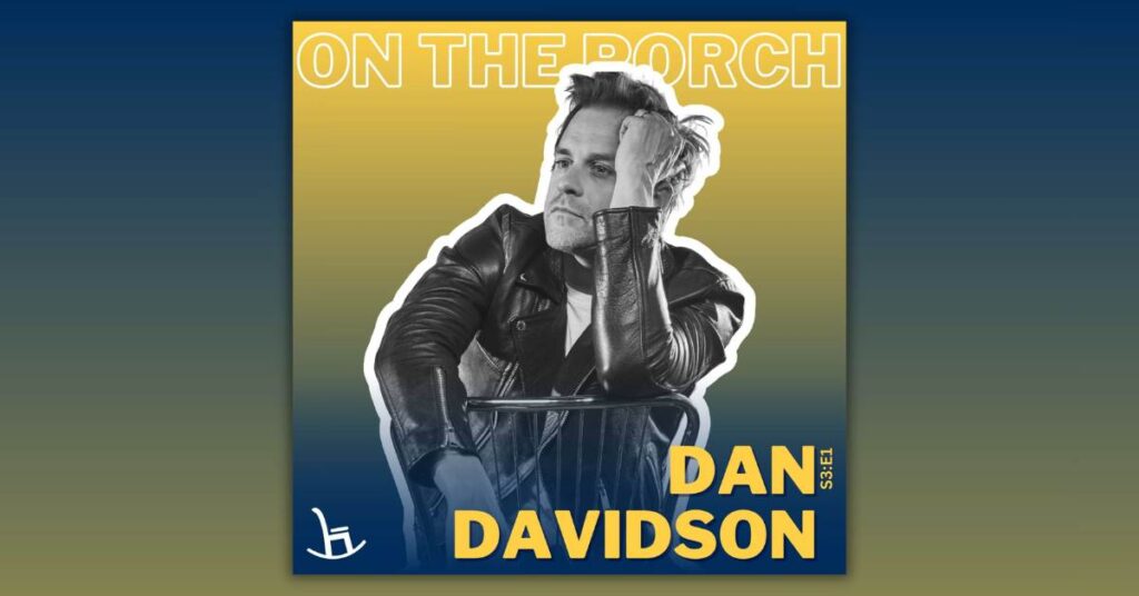 Dan Davidson Episode Cover Art for On The Porch with Front Porch Music