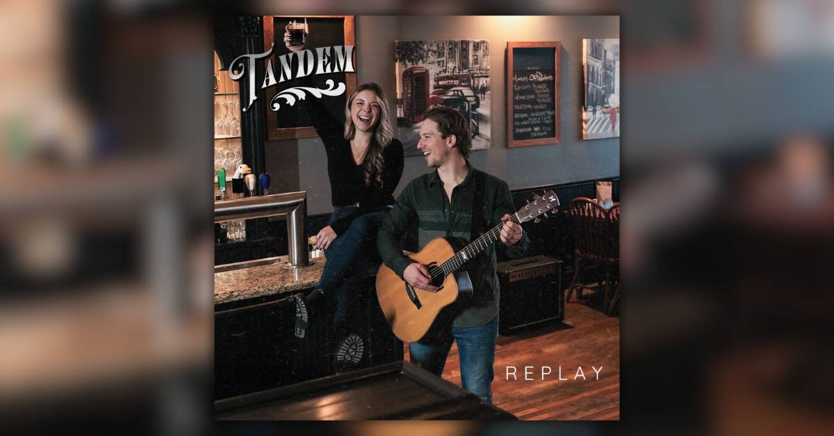 Small-Town Duo Tandem Release Their Debut Single “Replay” | Front Porch ...