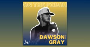 Dawson Gray episode art for On The Porch podcast