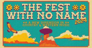 The Fest With No Name