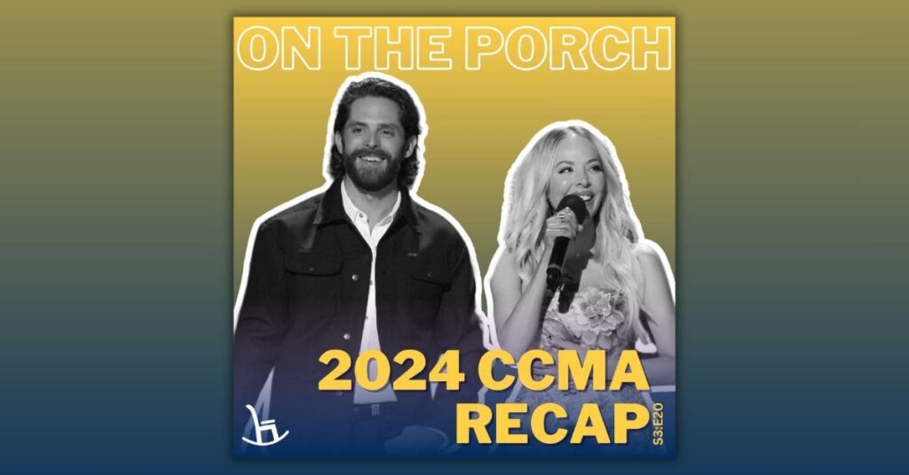 [On The Porch S3E20] On The Porch Goes To The CCMA Awards Front