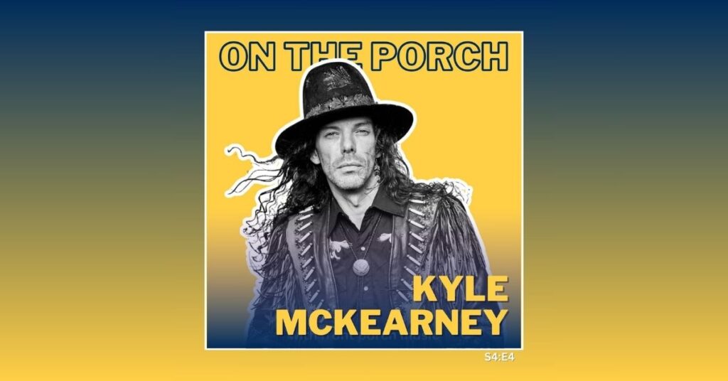 Kyle McKearney episode art for On The Porch podcast