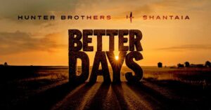 Hunter Brothers "Better Days" with Shantaia