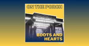 on the porch at Boots and hearts music festival