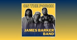 James Barker Band On The Porch cover art