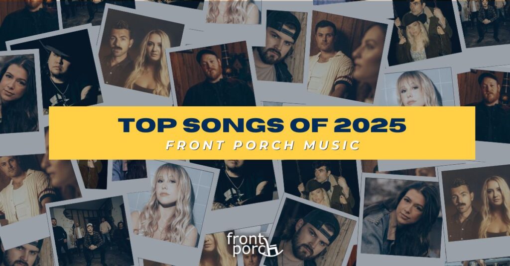 The top country songs of 2025 on Front Porch Music